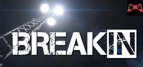 Break_In System Requirements