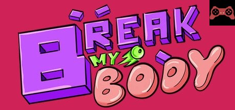 Break my body System Requirements
