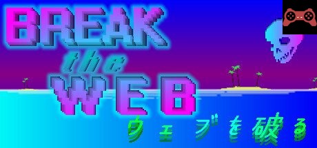 Break the Web System Requirements