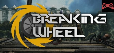 Breaking Wheel System Requirements