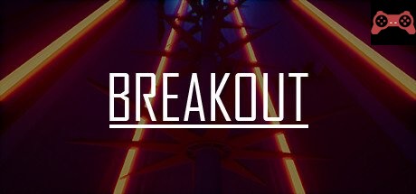 Breakout System Requirements