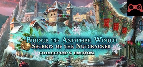 Bridge to Another World: Secrets of the Nutcracker Collector's Edition System Requirements