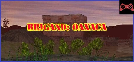 Brigand: Oaxaca System Requirements