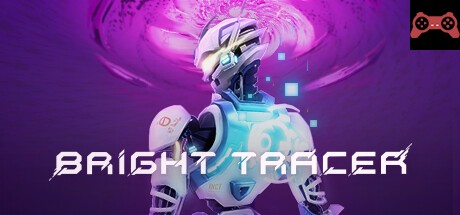 BRIGHT TRACER System Requirements