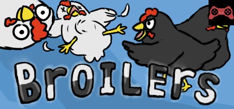 Broilers System Requirements