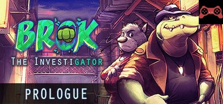 BROK the InvestiGator - Prologue System Requirements