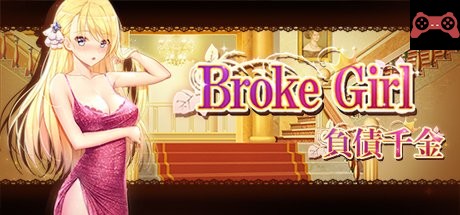 Broke Girl | è² å‚µåƒé‡‘ System Requirements