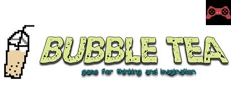 Bubble Tea : game for thinking and imagination System Requirements