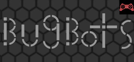 BugBots System Requirements