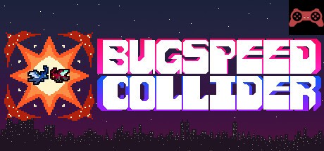 Bugspeed Collider System Requirements