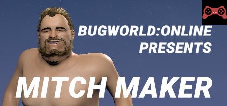BUGWORLD:ONLINE PRESENTS MITCH MAKER System Requirements
