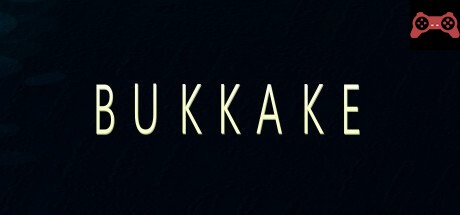 BUKKAKE System Requirements | Can I Run It