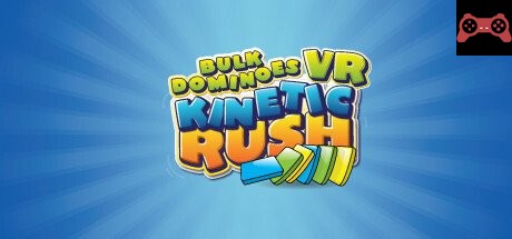 Bulk Dominoes VR: Kinetic Rush System Requirements