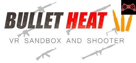 BULLET HEAT System Requirements