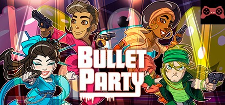 BULLET PARTY System Requirements
