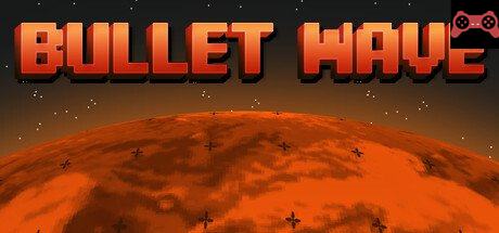 Bullet Wave System Requirements