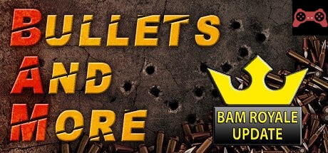 Bullets And More VR - BAM VR System Requirements