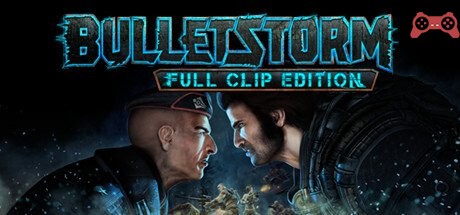 Bulletstorm: Full Clip Edition System Requirements