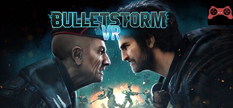 Bulletstorm VR System Requirements