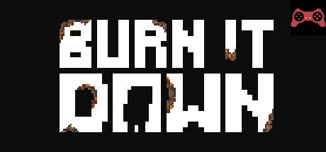 Burn It Down System Requirements