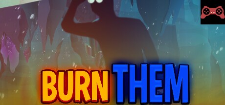 Burn Them System Requirements
