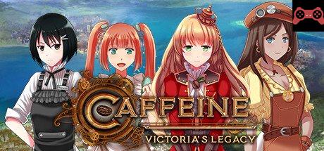 Caffeine: Victoria's Legacy System Requirements