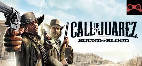 Call of Juarez: Bound in Blood System Requirements
