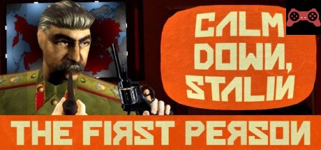 Calm Down, Stalin - The First Person System Requirements
