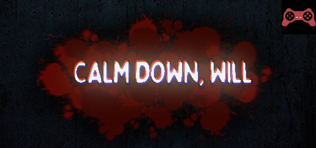 Calm Down, Will System Requirements