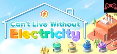 Can't Live Without Electricity System Requirements