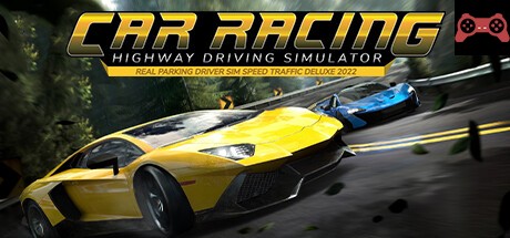 Car Racing Highway Driving Simulator, real parking driver sim speed traffic deluxe 2022 System Requirements