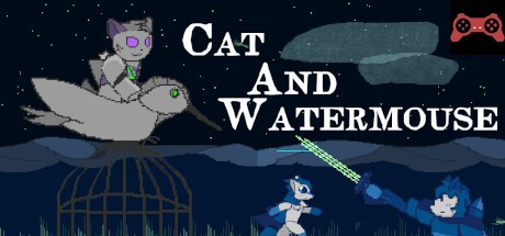 Cat and Watermouse System Requirements