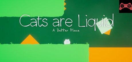 Cats are Liquid - A Better Place System Requirements