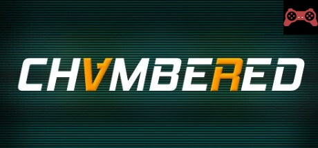 Chambered System Requirements