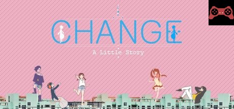 Change : A Little Story System Requirements