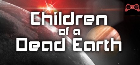 Children of a Dead Earth System Requirements