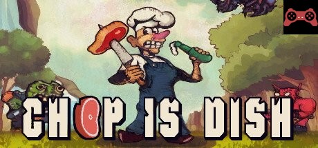 Chop is dish System Requirements