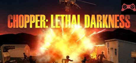 Chopper: Lethal darkness System Requirements