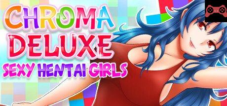Chroma Deluxe : Sexy Hentai Girls System Requirements