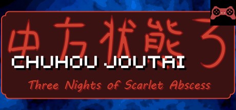 Chuhou Joutai 3: Three Nights of Scarlet Abscess System Requirements