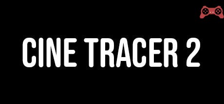 Cine Tracer 2 System Requirements