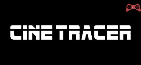 Cine Tracer System Requirements