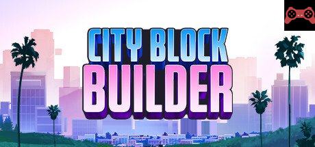 City Block Builder System Requirements