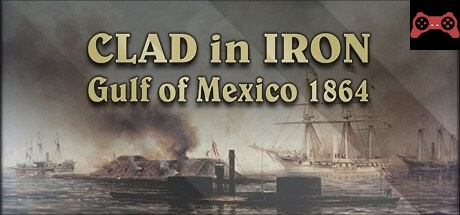 Clad in Iron: Gulf of Mexico 1864 System Requirements