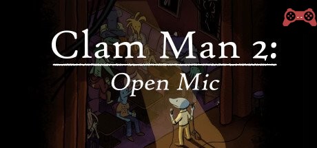 Clam Man 2: Open Mic System Requirements