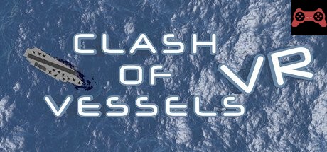 Clash of Vessels VR System Requirements