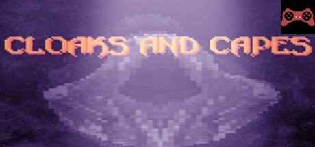 Cloaks and Capes System Requirements