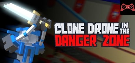 Clone Drone in the Danger Zone System Requirements