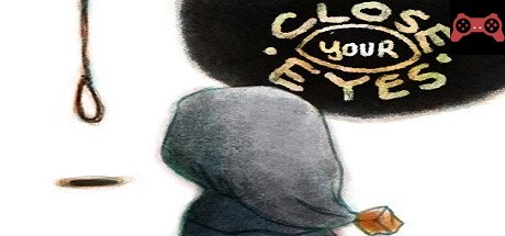 Close Your Eyes [Old Version] System Requirements
