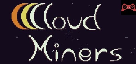 Cloud Miners System Requirements